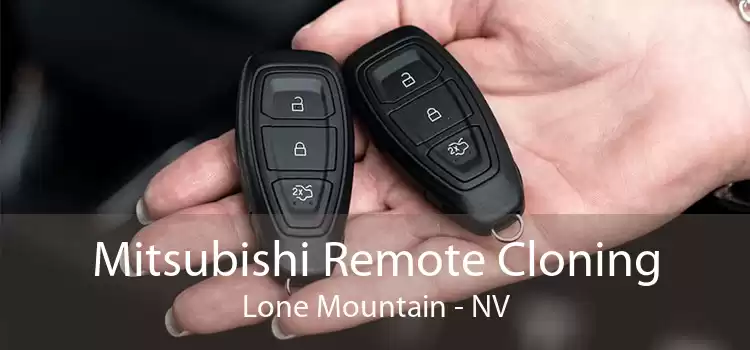 Mitsubishi Remote Cloning Lone Mountain - NV