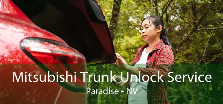 Mitsubishi Trunk Unlock Service Paradise - NV