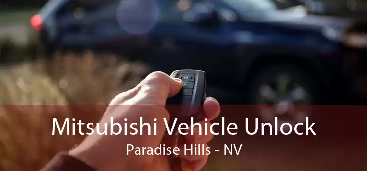 Mitsubishi Vehicle Unlock Paradise Hills - NV