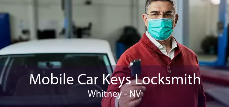 Mobile Car Keys Locksmith Whitney - NV
