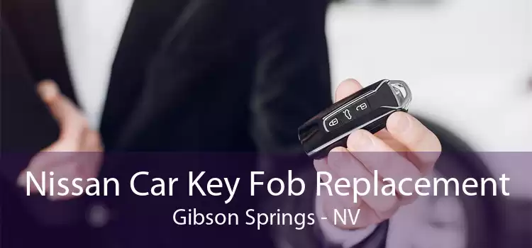 Nissan Car Key Fob Replacement Gibson Springs - NV