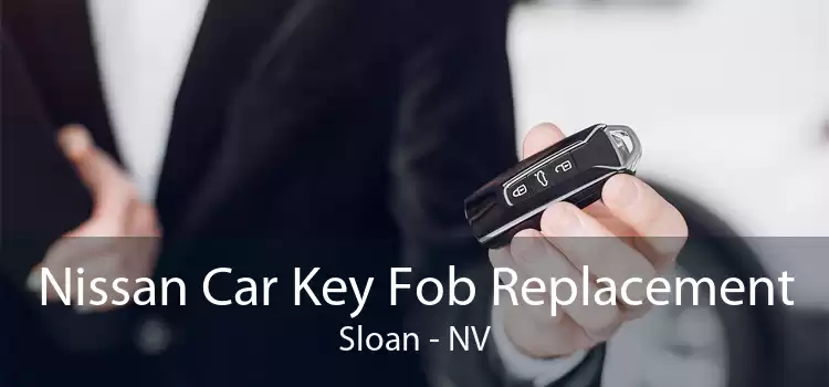 Nissan Car Key Fob Replacement Sloan - NV