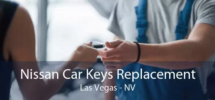 Nissan Car Keys Replacement Las Vegas - NV