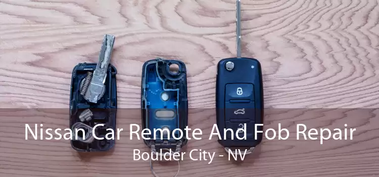 Nissan Car Remote And Fob Repair Boulder City - NV