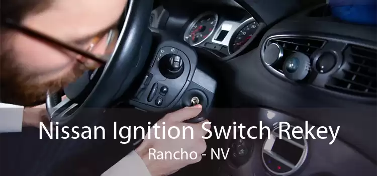 Nissan Ignition Switch Rekey Rancho - NV