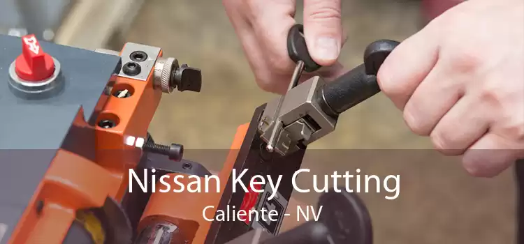 Nissan Key Cutting Caliente - NV