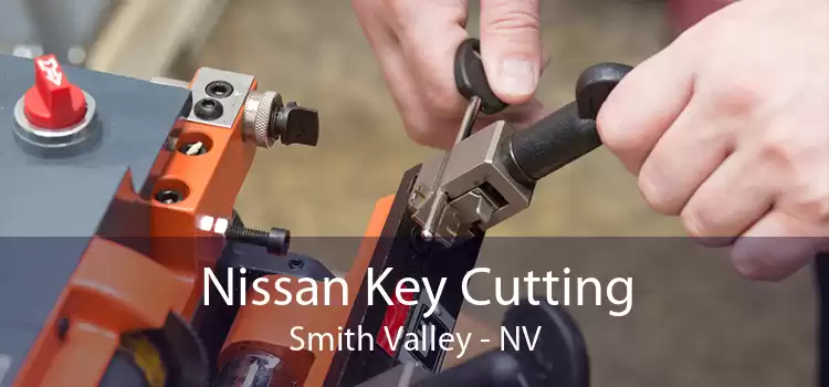 Nissan Key Cutting Smith Valley - NV