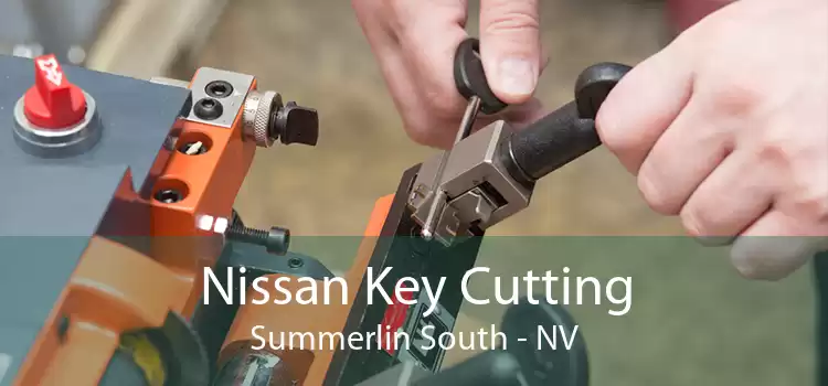 Nissan Key Cutting Summerlin South - NV