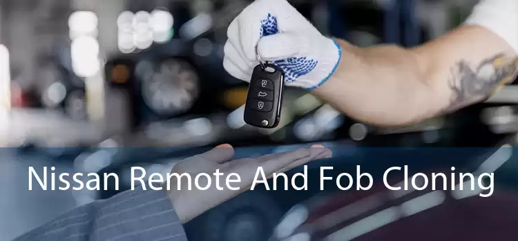 Nissan Remote And Fob Cloning 