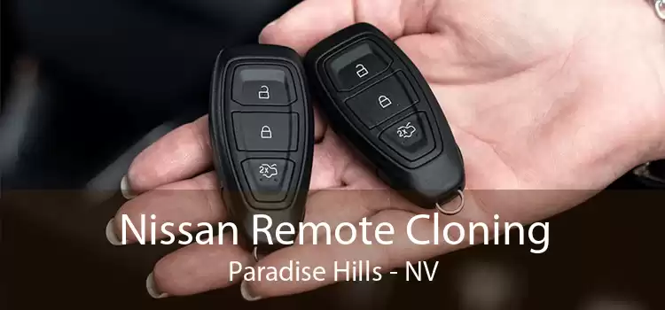 Nissan Remote Cloning Paradise Hills - NV