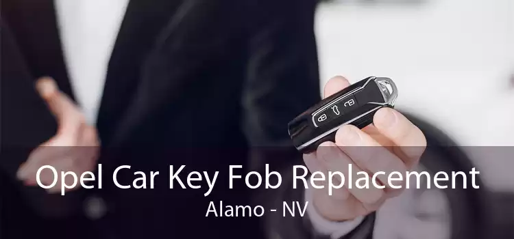Opel Car Key Fob Replacement Alamo - NV
