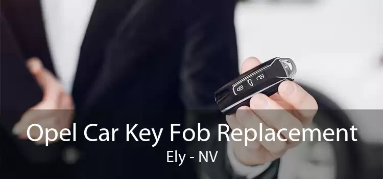 Opel Car Key Fob Replacement Ely - NV