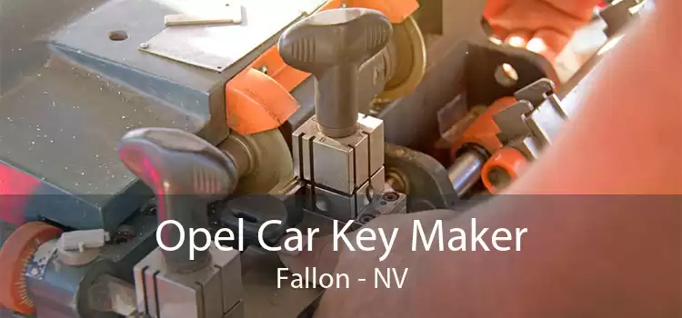 Opel Car Key Maker Fallon - NV