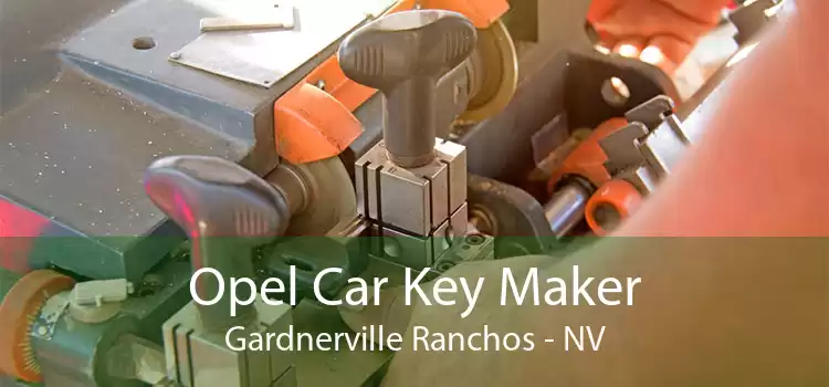 Opel Car Key Maker Gardnerville Ranchos - NV