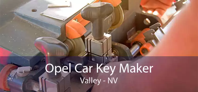 Opel Car Key Maker Valley - NV