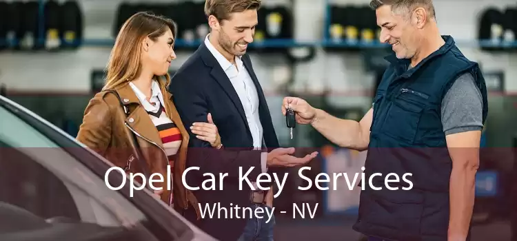 Opel Car Key Services Whitney - NV