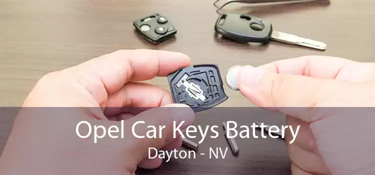 Opel Car Keys Battery Dayton - NV