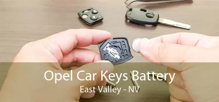 Opel Car Keys Battery East Valley - NV