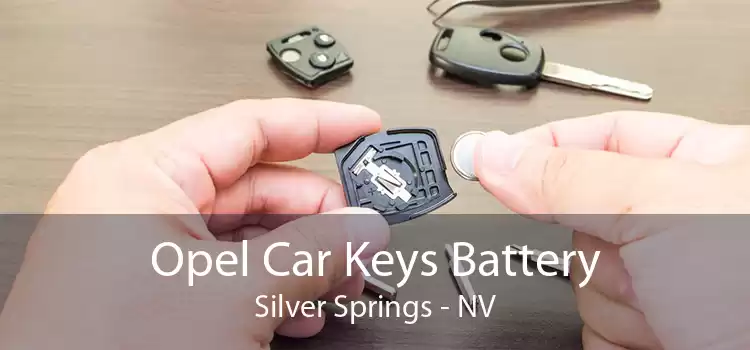 Opel Car Keys Battery Silver Springs - NV