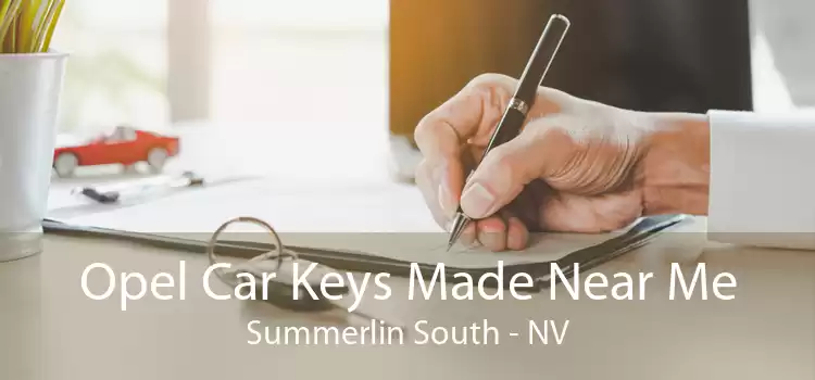 Opel Car Keys Made Near Me Summerlin South - NV