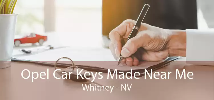 Opel Car Keys Made Near Me Whitney - NV