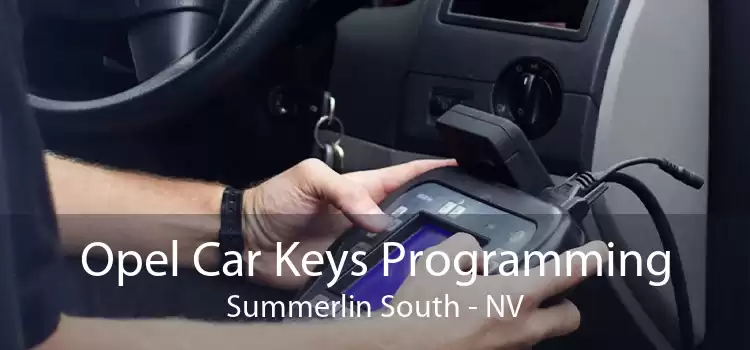 Opel Car Keys Programming Summerlin South - NV