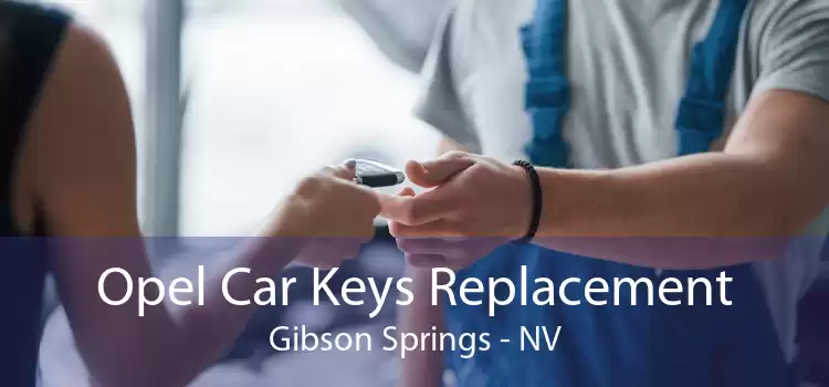 Opel Car Keys Replacement Gibson Springs - NV