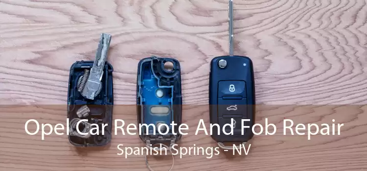 Opel Car Remote And Fob Repair Spanish Springs - NV