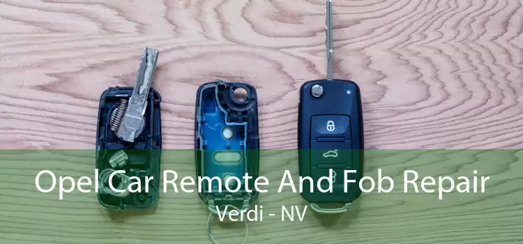 Opel Car Remote And Fob Repair Verdi - NV