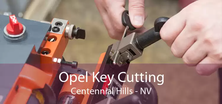 Opel Key Cutting Centennial Hills - NV