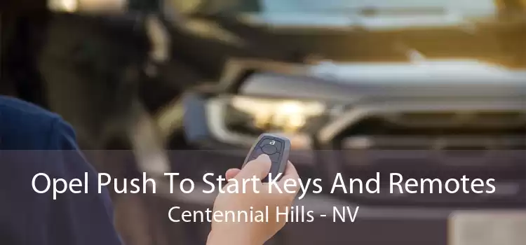 Opel Push To Start Keys And Remotes Centennial Hills - NV