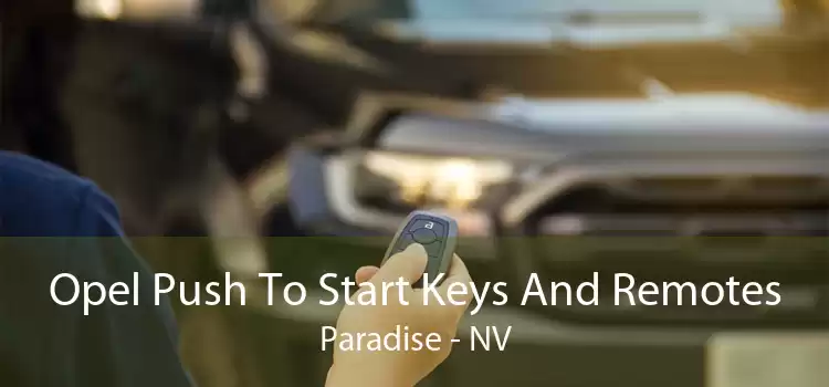 Opel Push To Start Keys And Remotes Paradise - NV