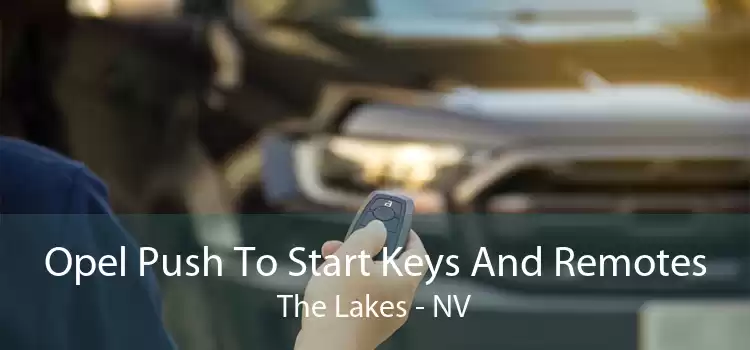 Opel Push To Start Keys And Remotes The Lakes - NV