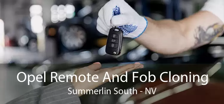 Opel Remote And Fob Cloning Summerlin South - NV