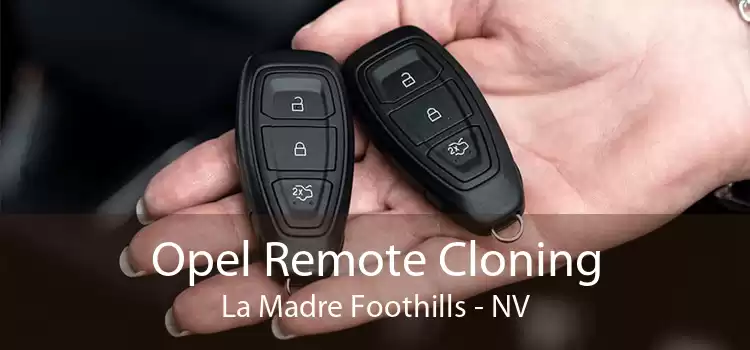Opel Remote Cloning La Madre Foothills - NV