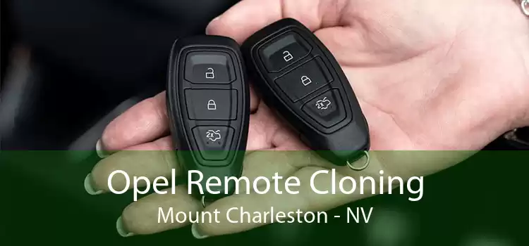 Opel Remote Cloning Mount Charleston - NV