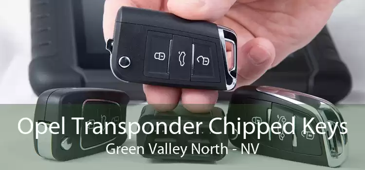 Opel Transponder Chipped Keys Green Valley North - NV