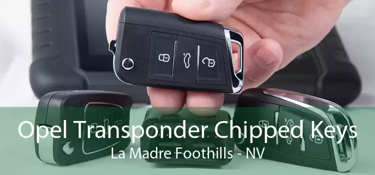 Opel Transponder Chipped Keys La Madre Foothills - NV