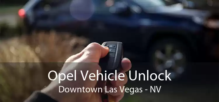Opel Vehicle Unlock Downtown Las Vegas - NV