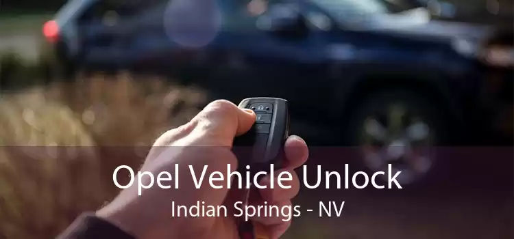 Opel Vehicle Unlock Indian Springs - NV