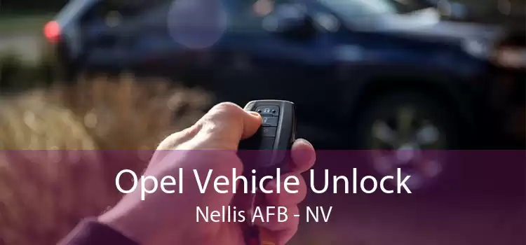Opel Vehicle Unlock Nellis AFB - NV