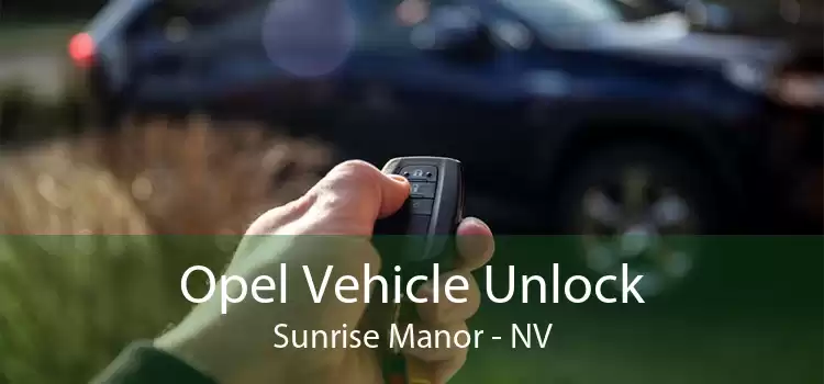 Opel Vehicle Unlock Sunrise Manor - NV