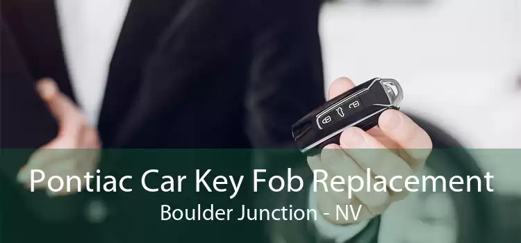 Pontiac Car Key Fob Replacement Boulder Junction - NV