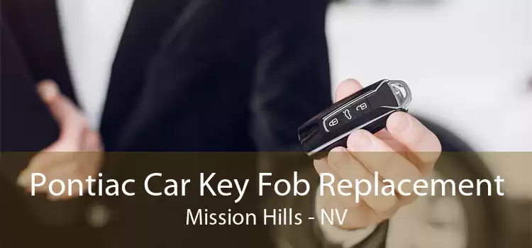 Pontiac Car Key Fob Replacement Mission Hills - NV