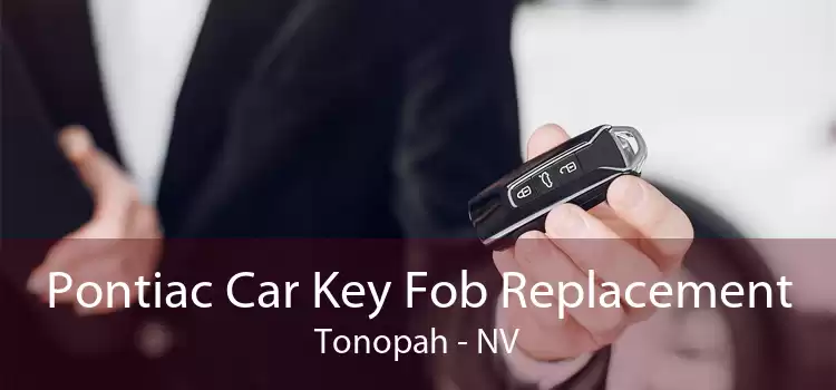 Pontiac Car Key Fob Replacement Tonopah - NV