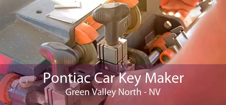 Pontiac Car Key Maker Green Valley North - NV