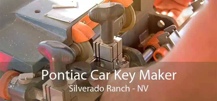Pontiac Car Key Maker Silverado Ranch - NV
