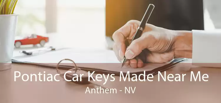 Pontiac Car Keys Made Near Me Anthem - NV