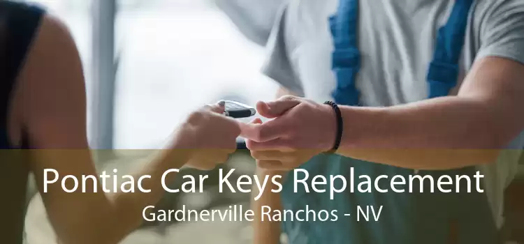 Pontiac Car Keys Replacement Gardnerville Ranchos - NV