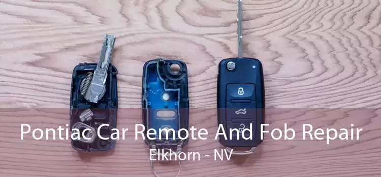 Pontiac Car Remote And Fob Repair Elkhorn - NV